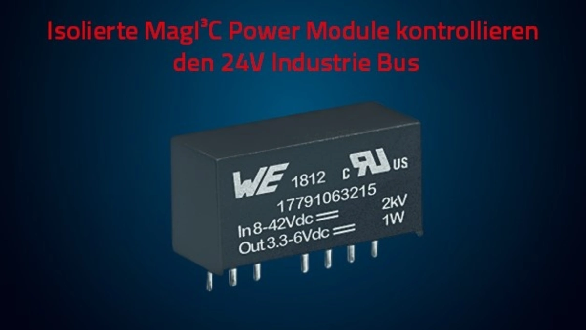 Isolierte MagI³C Power Module kontrolliert den 24V Industrie Bus ...