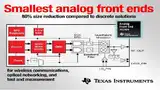 Für Mess- und Prüfgeräte sowie für drahtlose Kommunikations- und optische Netzwerksysteme mit geringer Stromaufnahme, hoher Performance und kompakten Abmessungen ausgelegt sind die beiden neuen AFEs von TI.