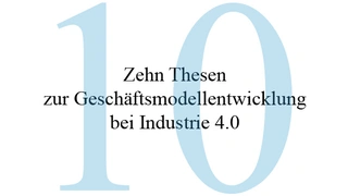 Was wir für Industrie 4.0 brauchen. 10 Thesen