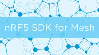 Entwicklungswerkzeug „nRF5 SDK for Mesh“ von Nordic Semiconductor