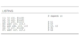 Listing. Ausschnitt aus einem Assembler-Code um die Wirkung der Pipeline zu veranschaulichen (siehe Tabelle)