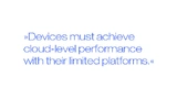 Chris Shore, Arm: »Devices must achieve cloud-level performance with their limited platforms«.