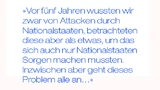 Vor fünf Jahren wussten wir zwar von Attacken durch Nationalstaaten, betrachteten diese aber als etwas, um das sich auch nur Nationalstaaten Sorgen machen mussten. Inzwischen aber geht dieses Problem alle an…