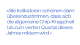 Alle Indikatoren scheinen darin übereinzustimmen, dass sich die allgemeine Chip-Knappheit bis zum vierten Quartal dieses Jahres mildern wird.