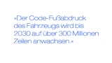 Der Code-Fußabdruck des Fahrzeugs wird bis 2030 auf über 300 Millionen Zeilen anwachsen